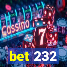 bet 232